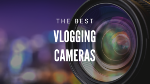 best vlogging cameras