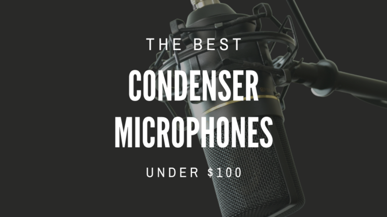 Best Condenser Microphones Under 100