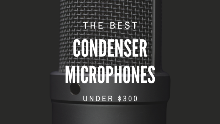 Best Condenser Microphones Under 300
