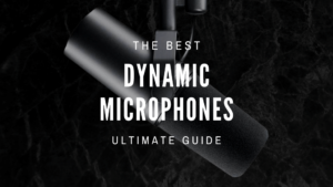 Best Dynamic Microphones
